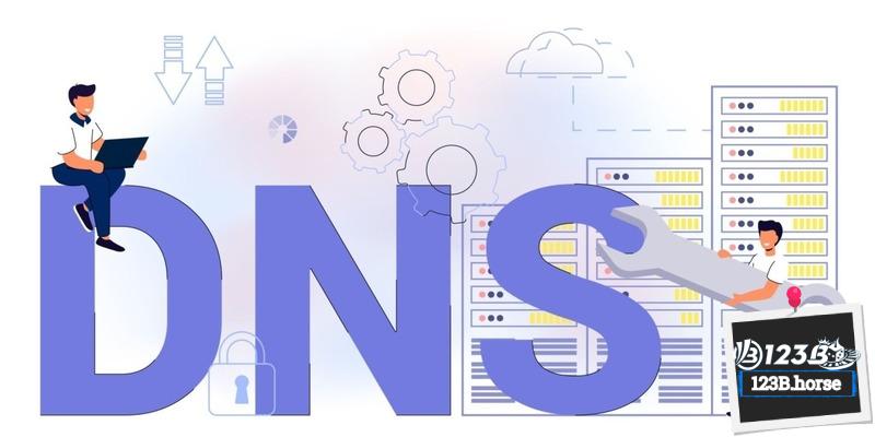 Cách vào 123B khi bị chặn bằng DNS