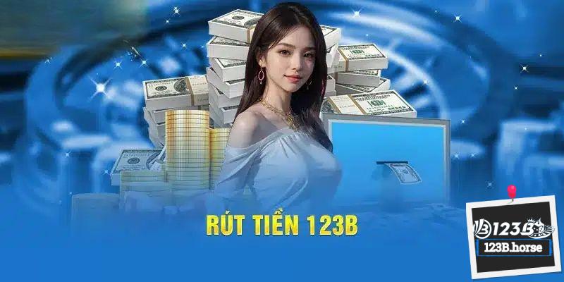 Một số yếu tố cần biết ảnh hưởng đến thao tác rút tiền 123B